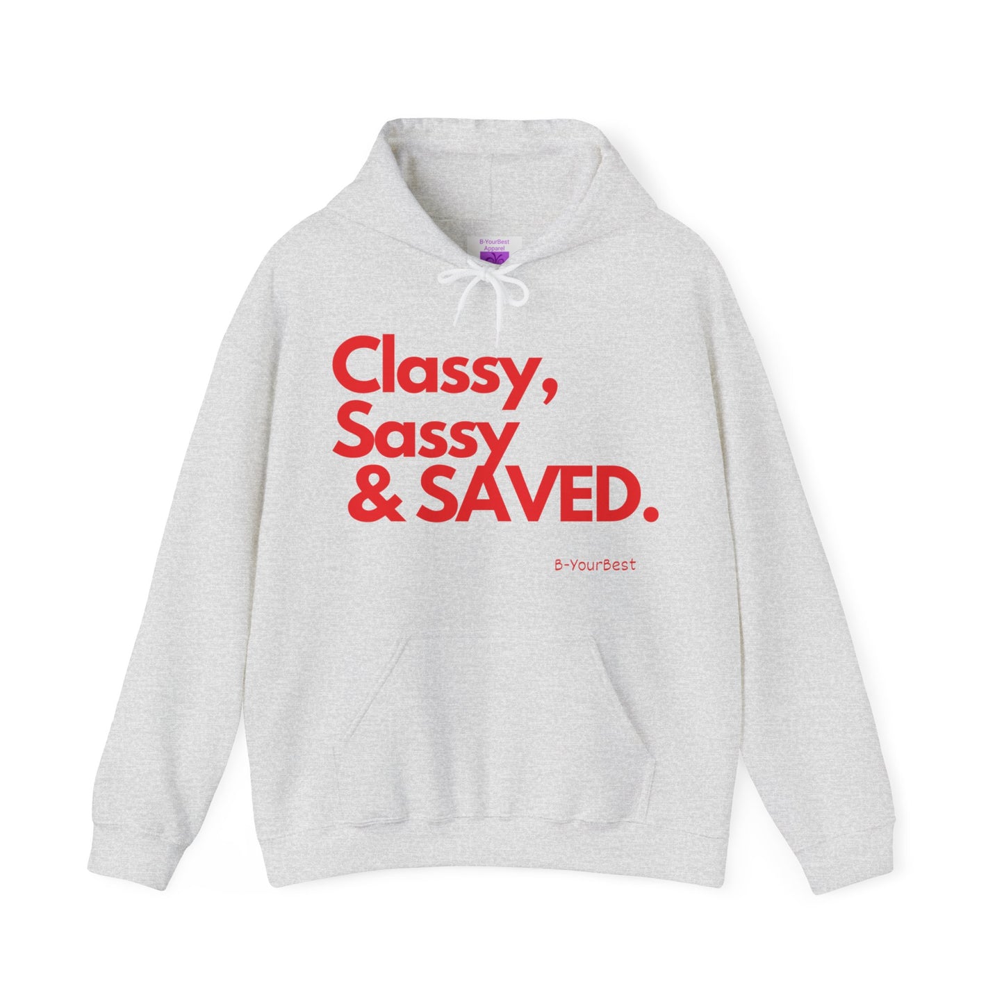 Classy, Sassy & SAVED Hoodie