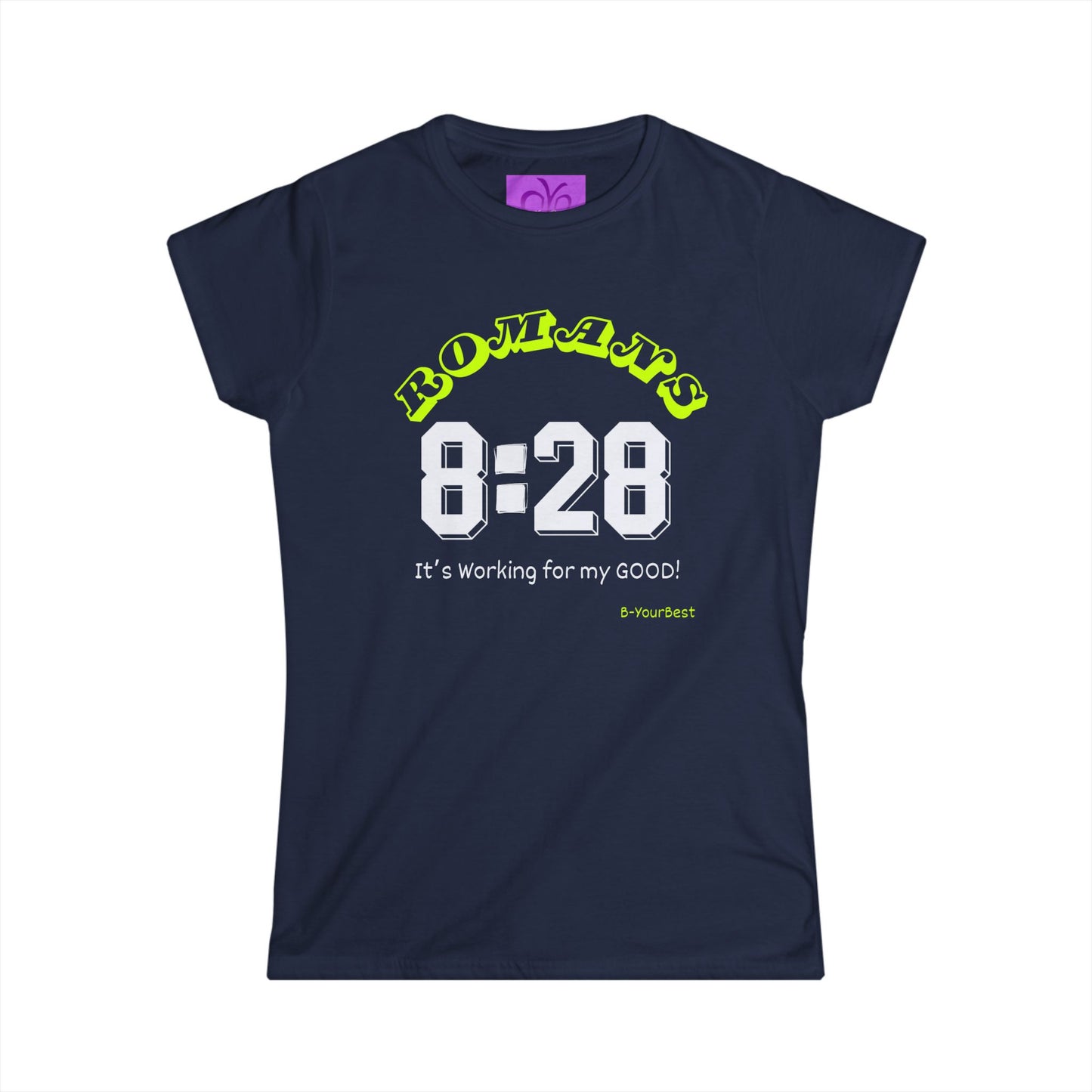 Romans 8:28 Design Women's Softstyle Tee