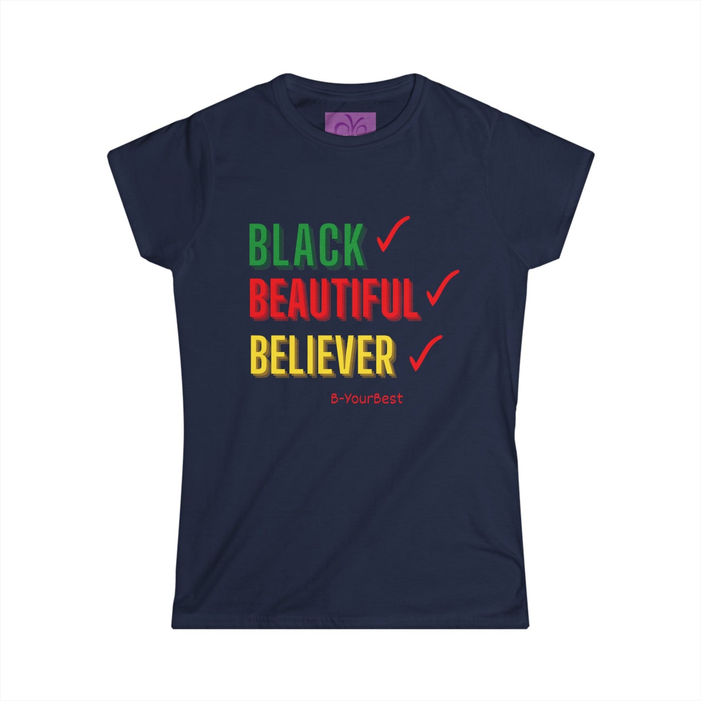 Black Beautiful Believer Women's Softstyle Tee