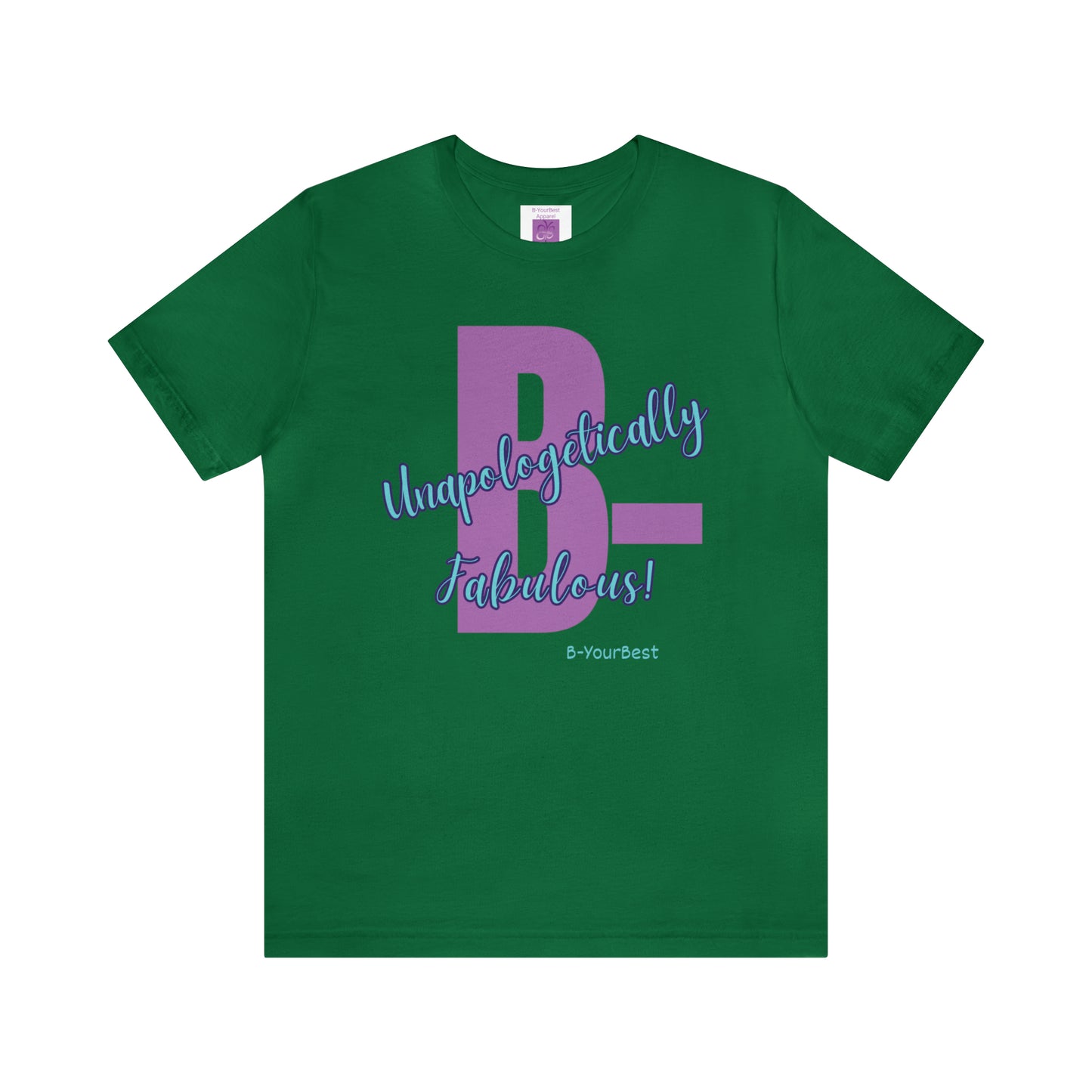 B-Unapologetically Fabulous Tee