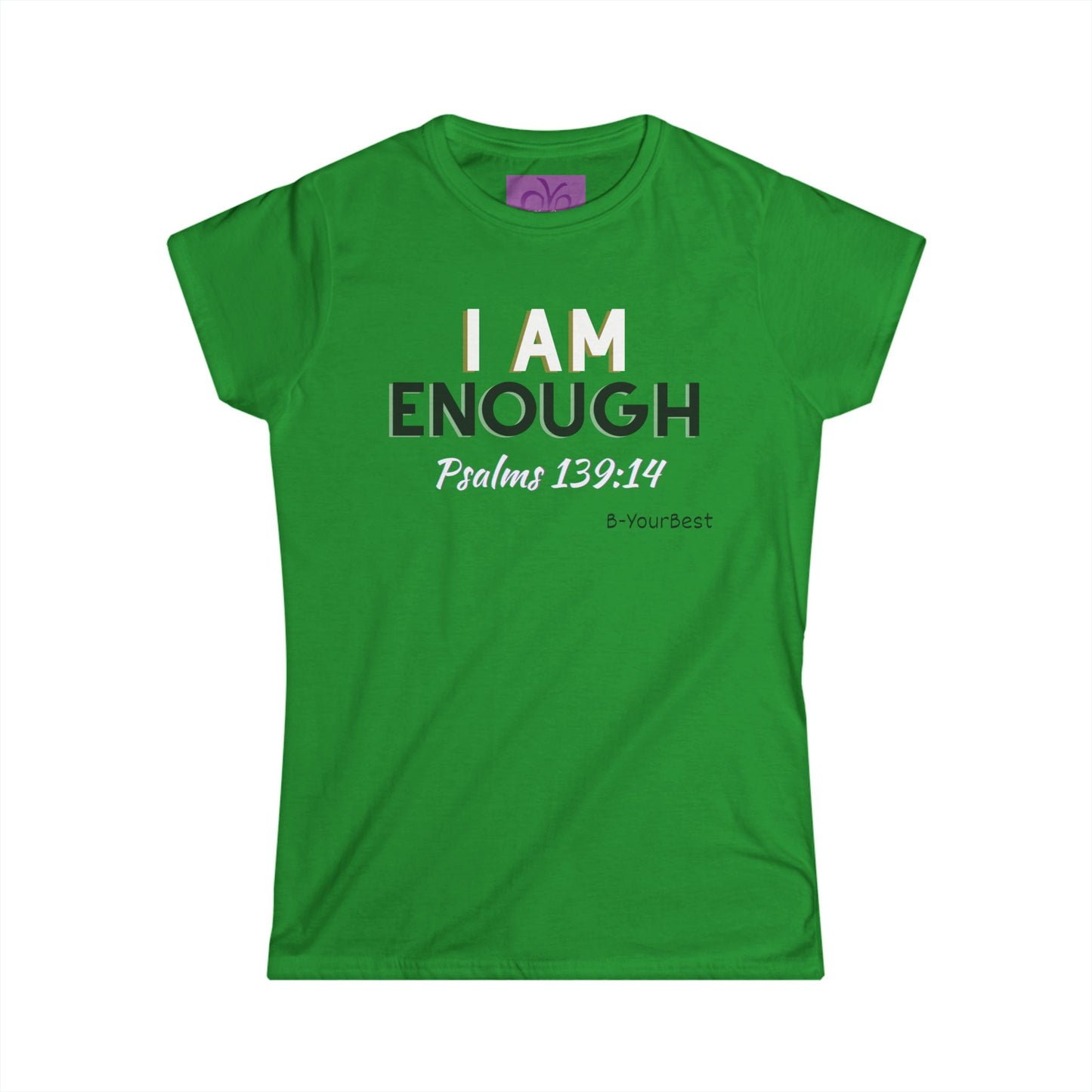 "I AM ENOUGH" Psalm 139:14 Women's Softstyle Tee