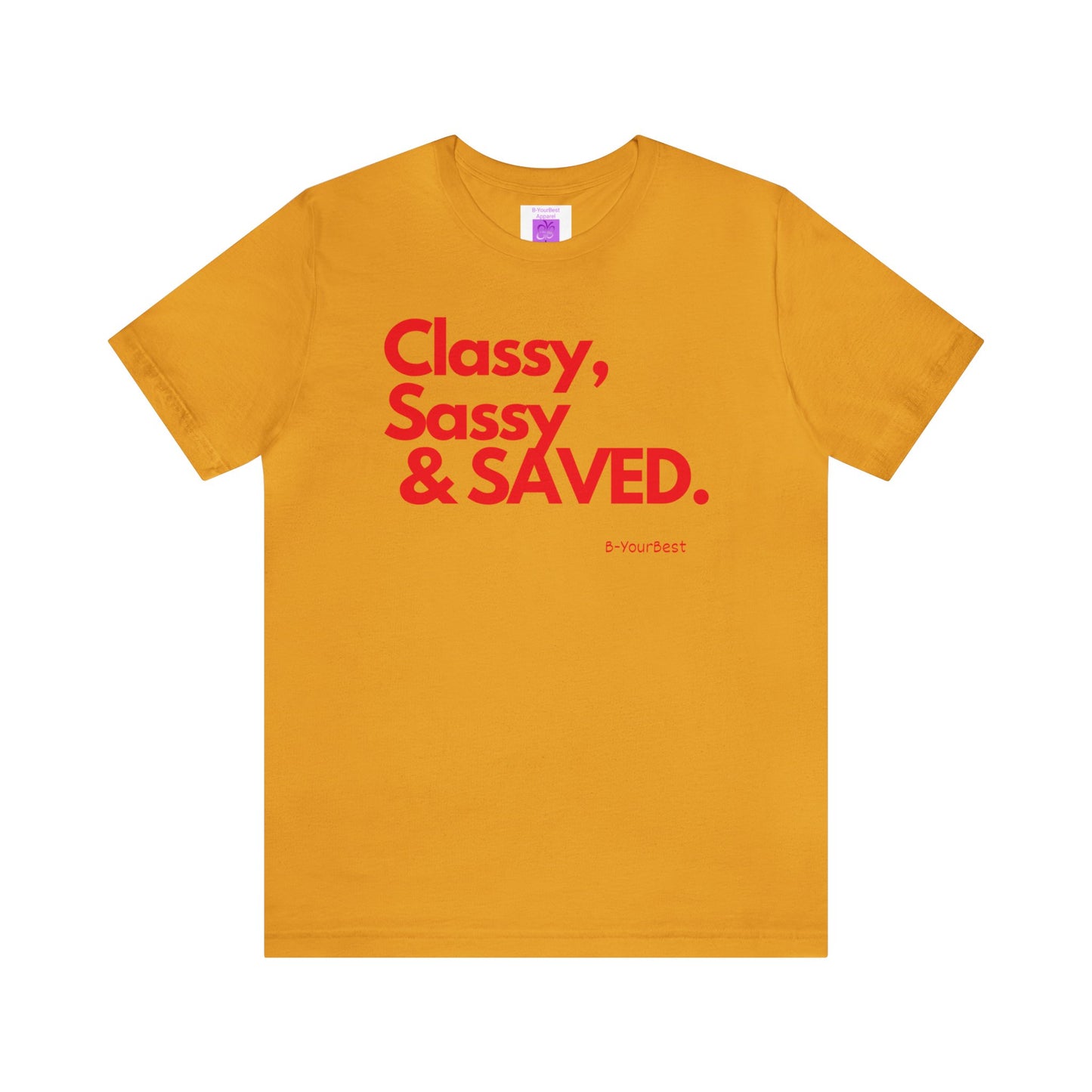 Classy, Sassy & SAVED Tee