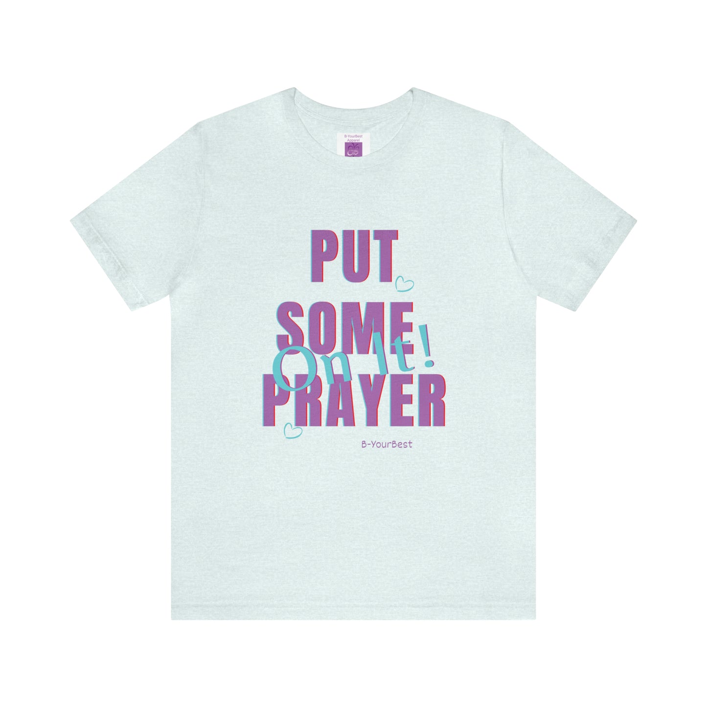 Put Some Prayer On It Tee