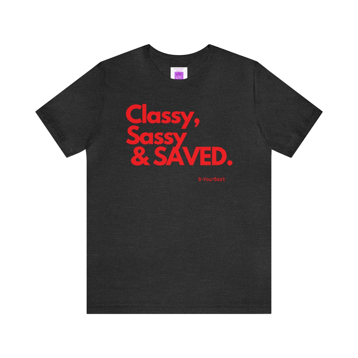 Classy, Sassy & SAVED Tee