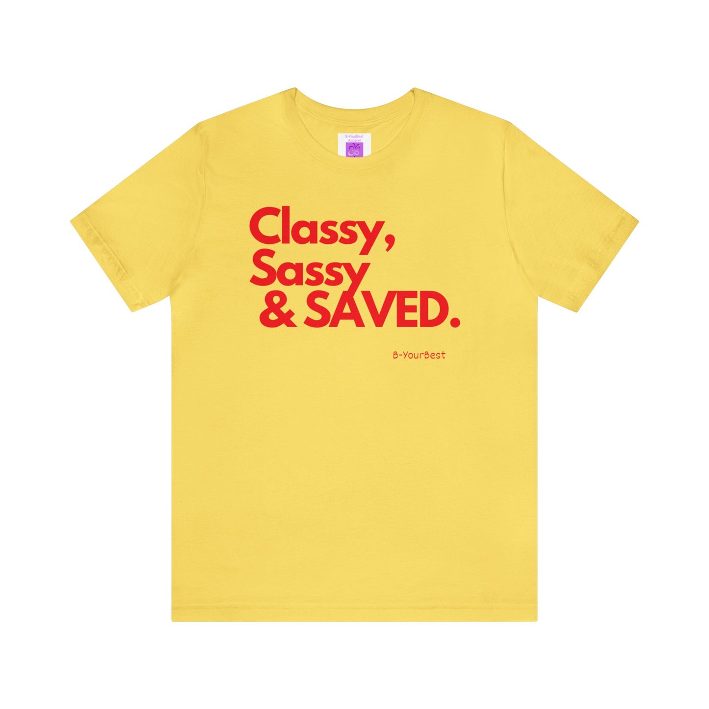 Classy, Sassy & SAVED Tee