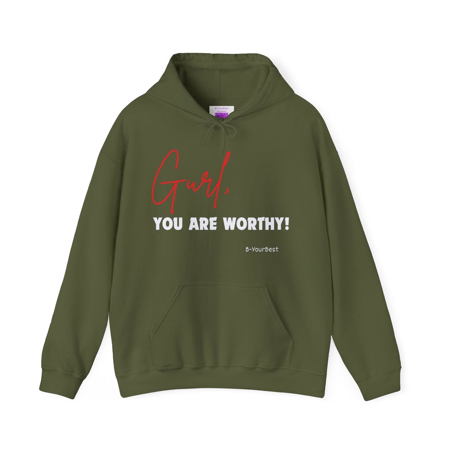 Gurl, YOU ARE WORTHY Hoodie