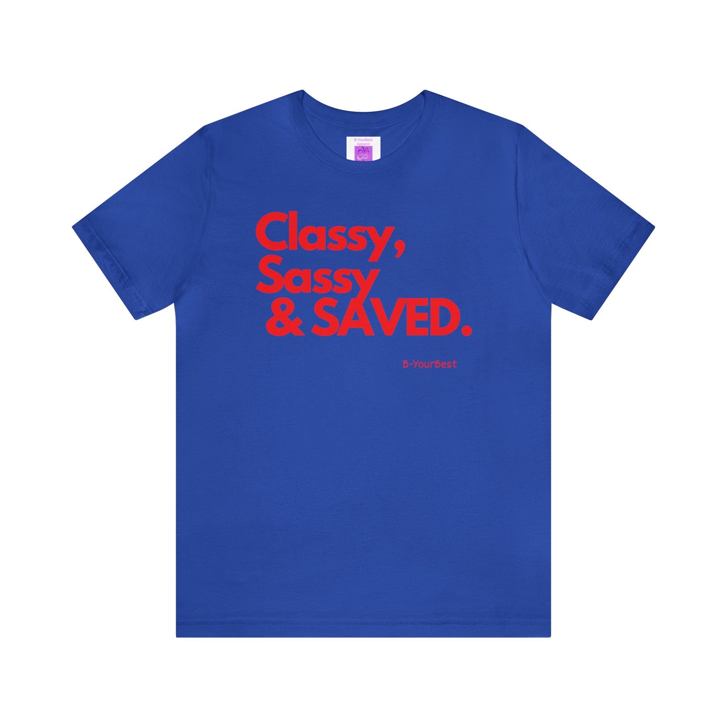 Classy, Sassy & SAVED Tee