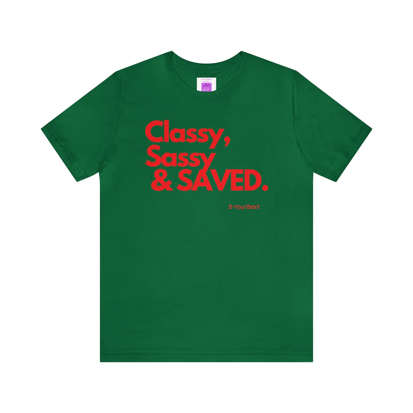 Classy, Sassy & SAVED Tee