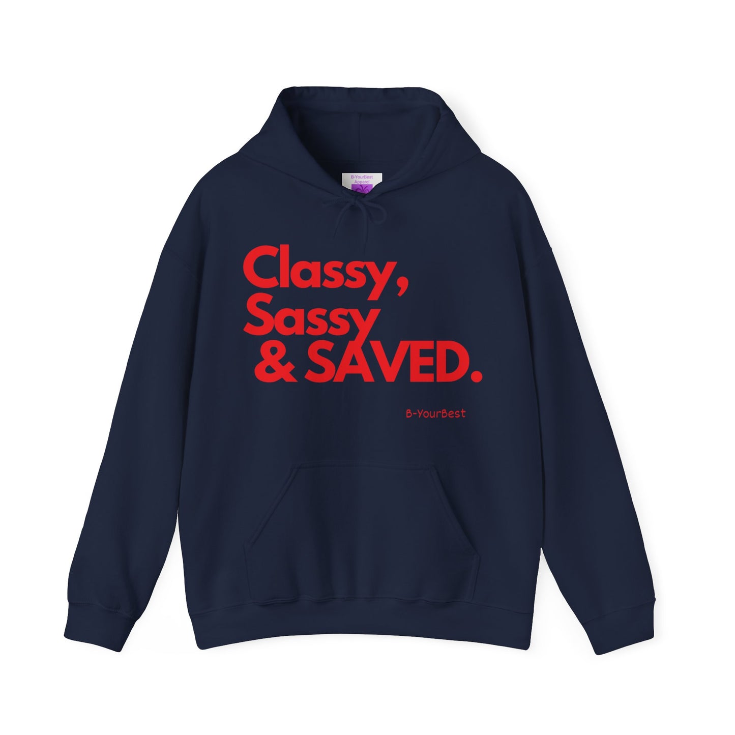 Classy, Sassy & SAVED Hoodie