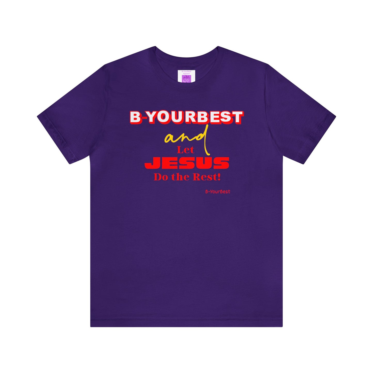 B-YOURBEST and Let Jesus Do the Rest Tee