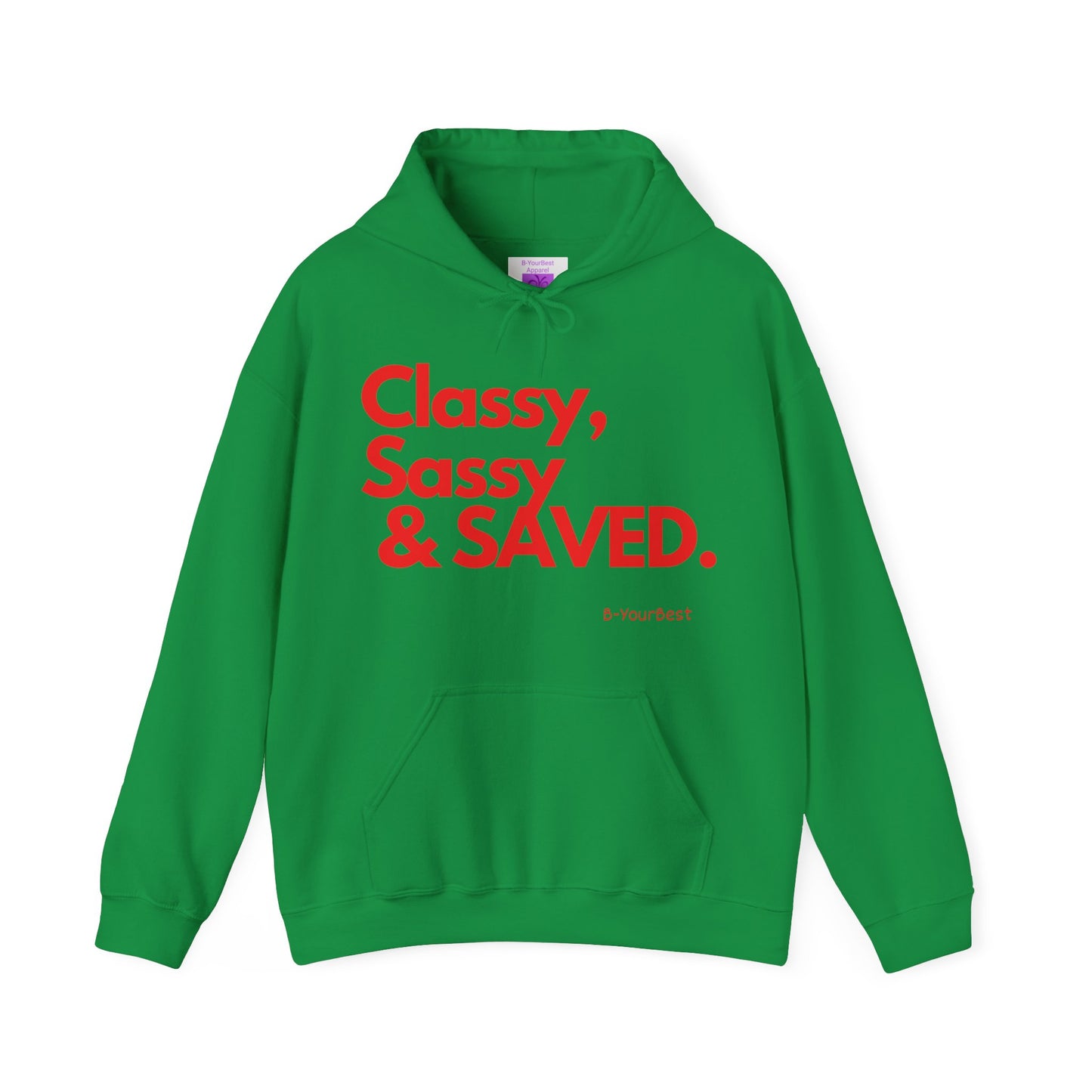 Classy, Sassy & SAVED Hoodie