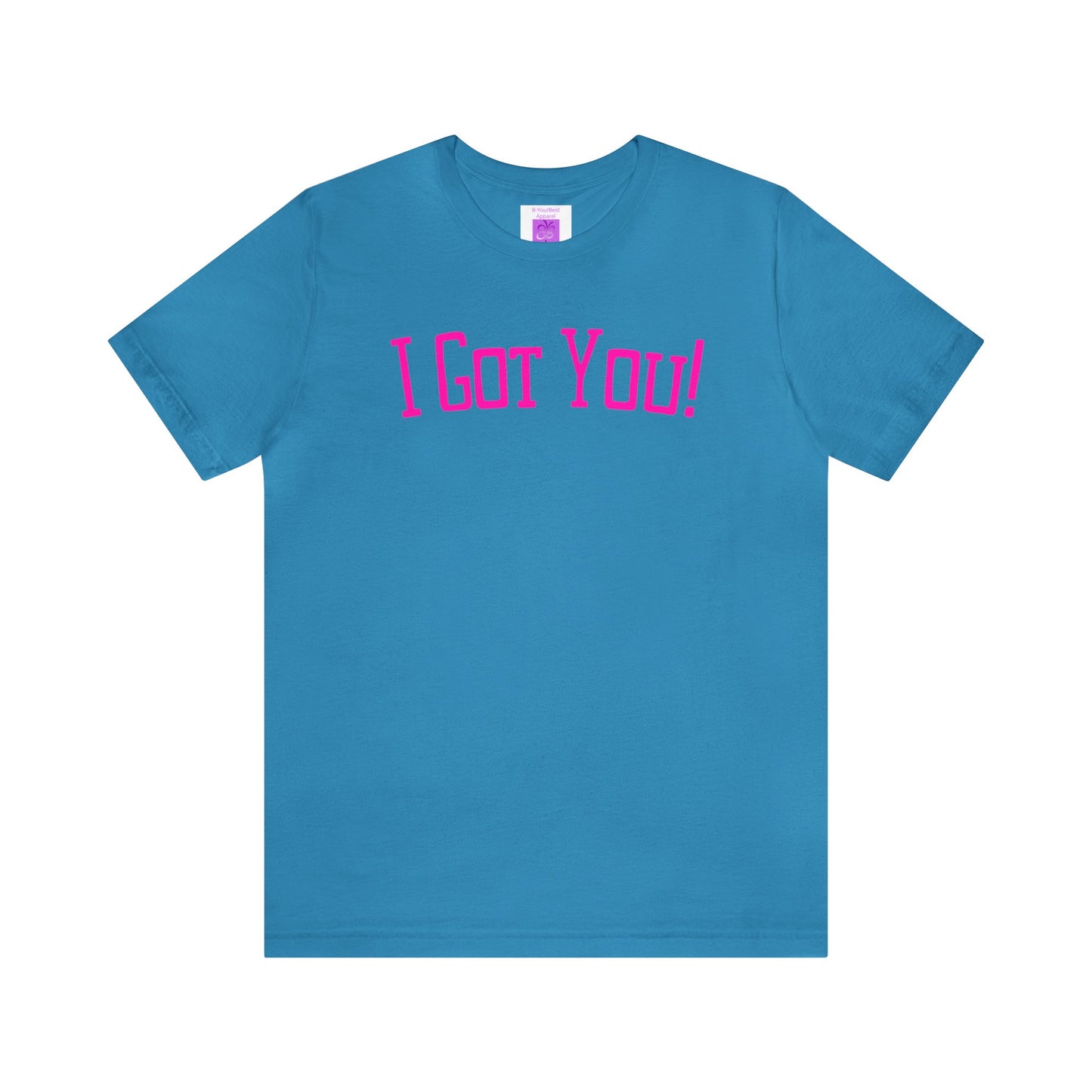 I Got You and Your Back Too!  Love, God (Front & Back Design) Tee