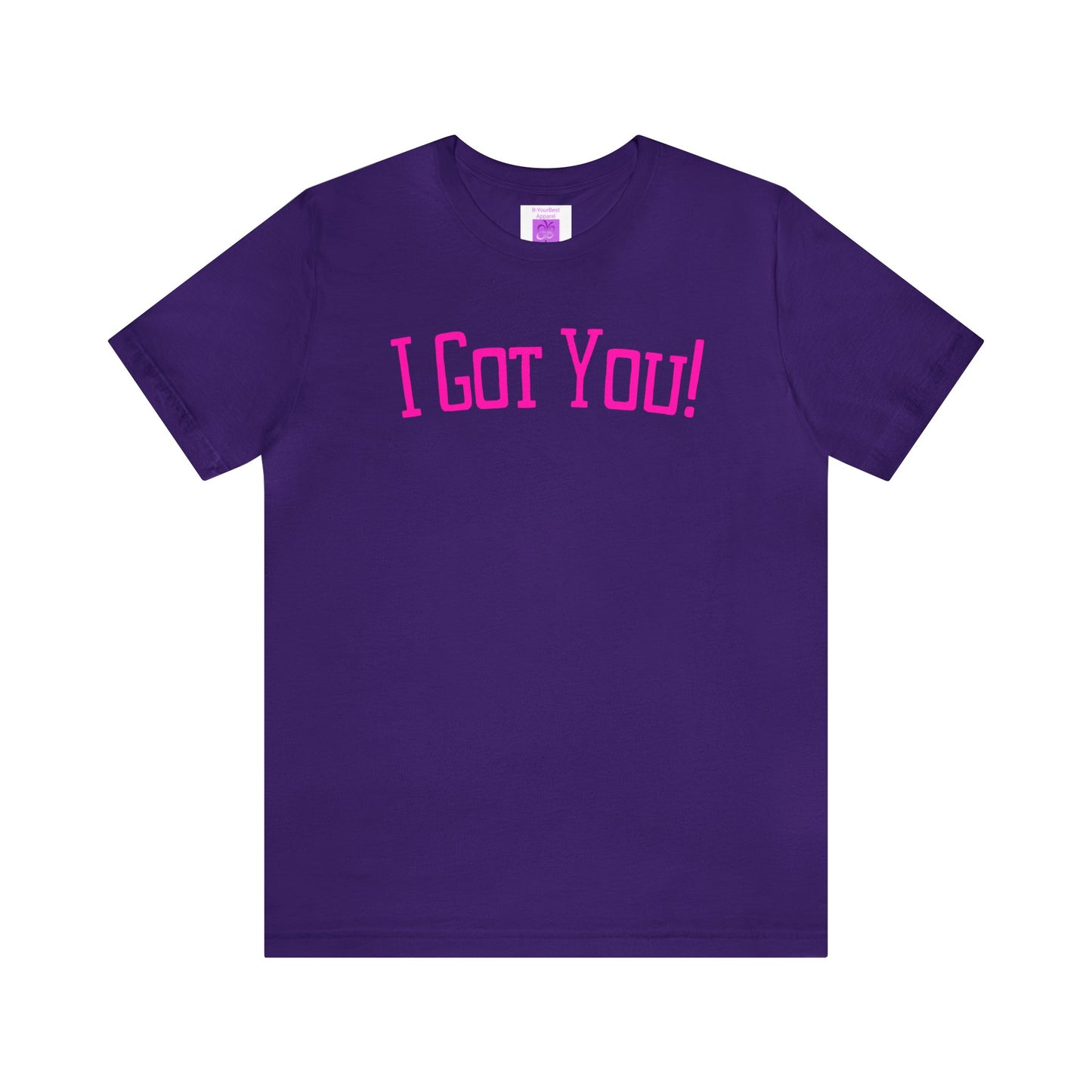 I Got You and Your Back Too!  Love, God (Front & Back Design) Tee