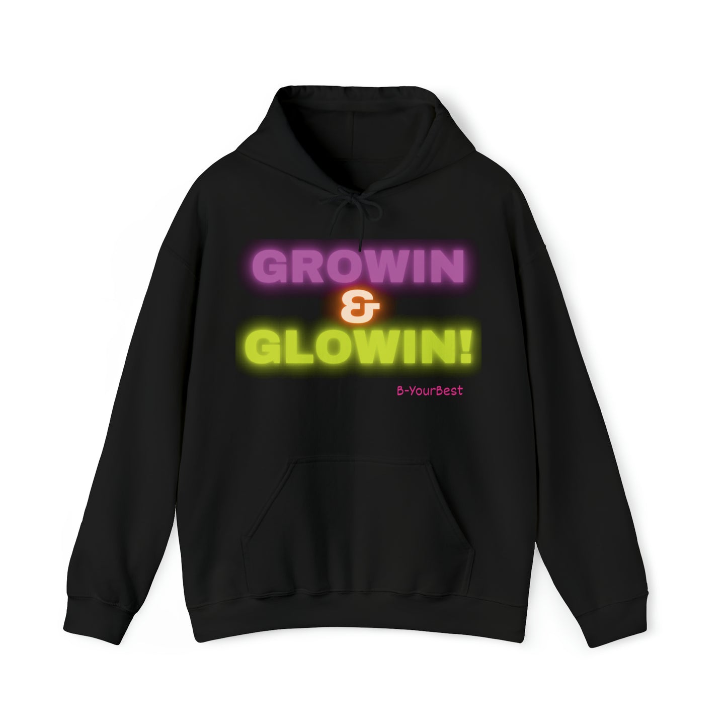 Growin & Glowin! Hoodie