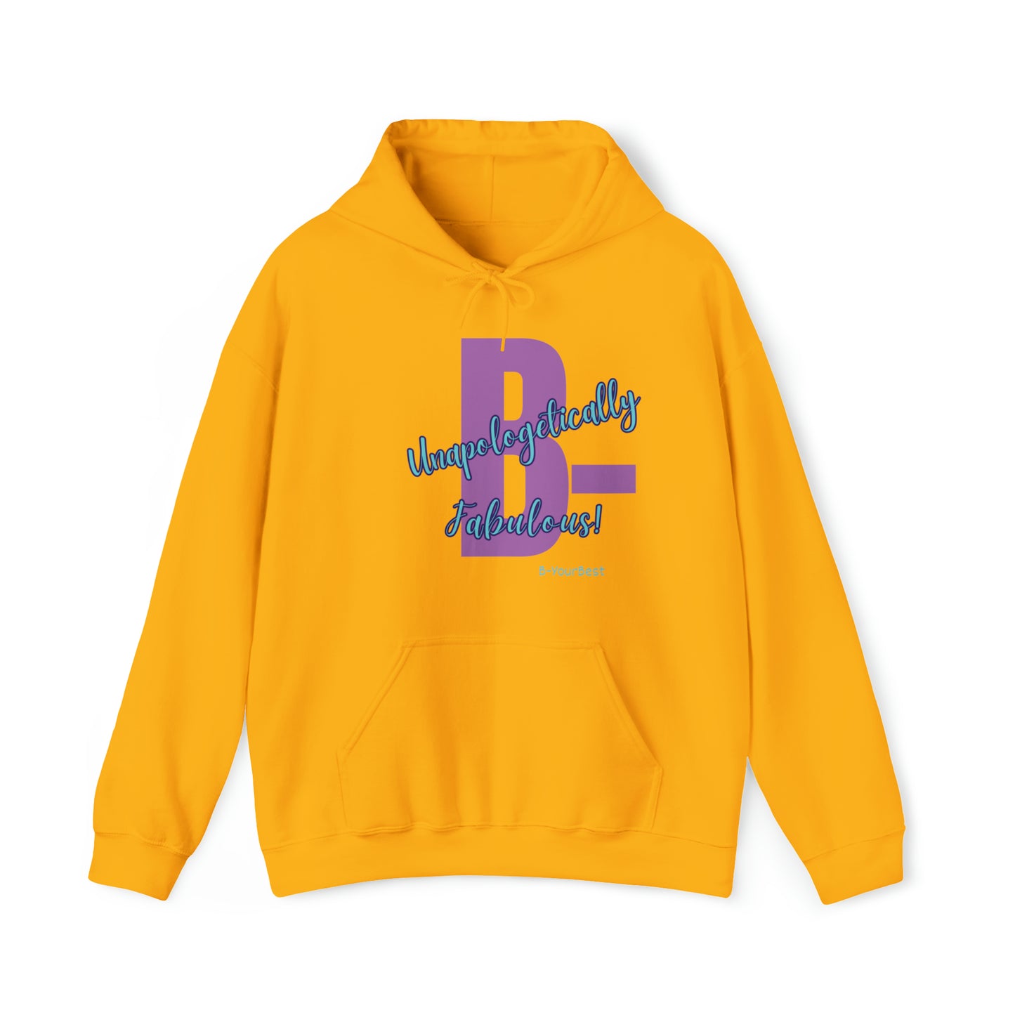 B-Unapologetically Fabulous Hoodie