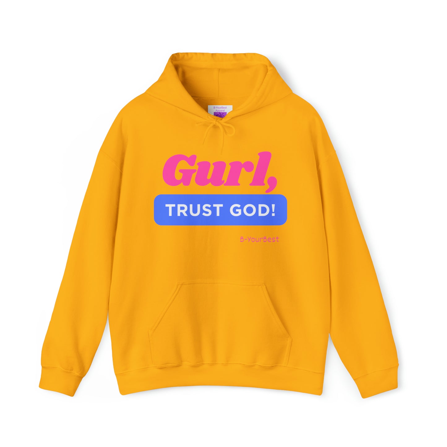 Gurl, Trust God Hoodie