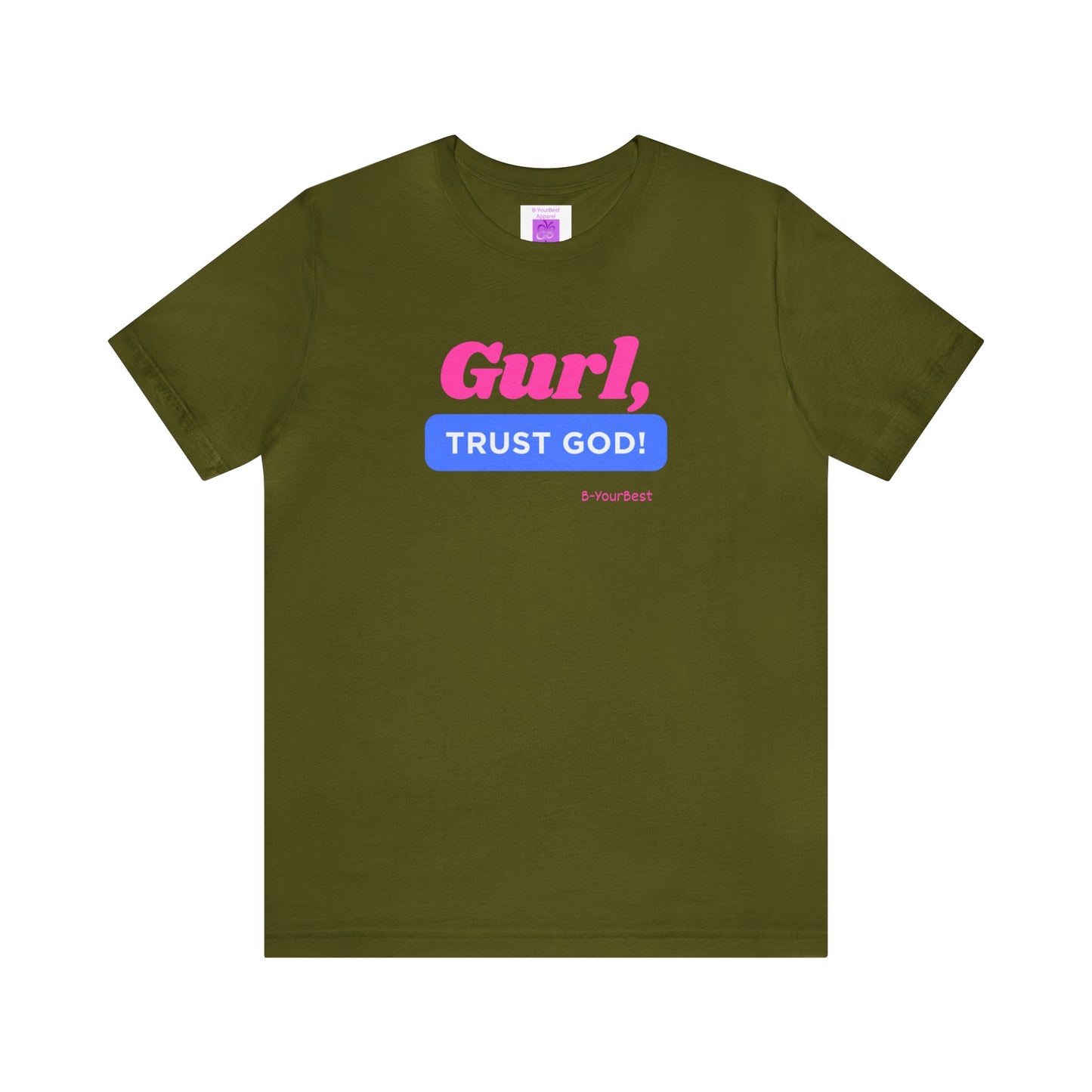 Gurl, Trust God Tee