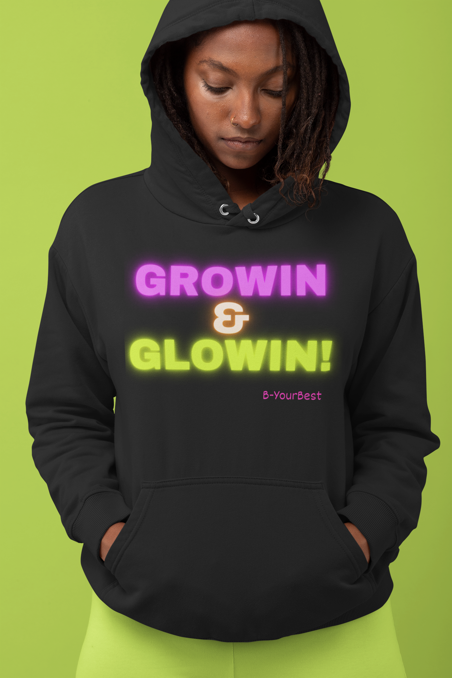 Growin & Glowin! Hoodie